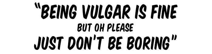 Don't be boring quote