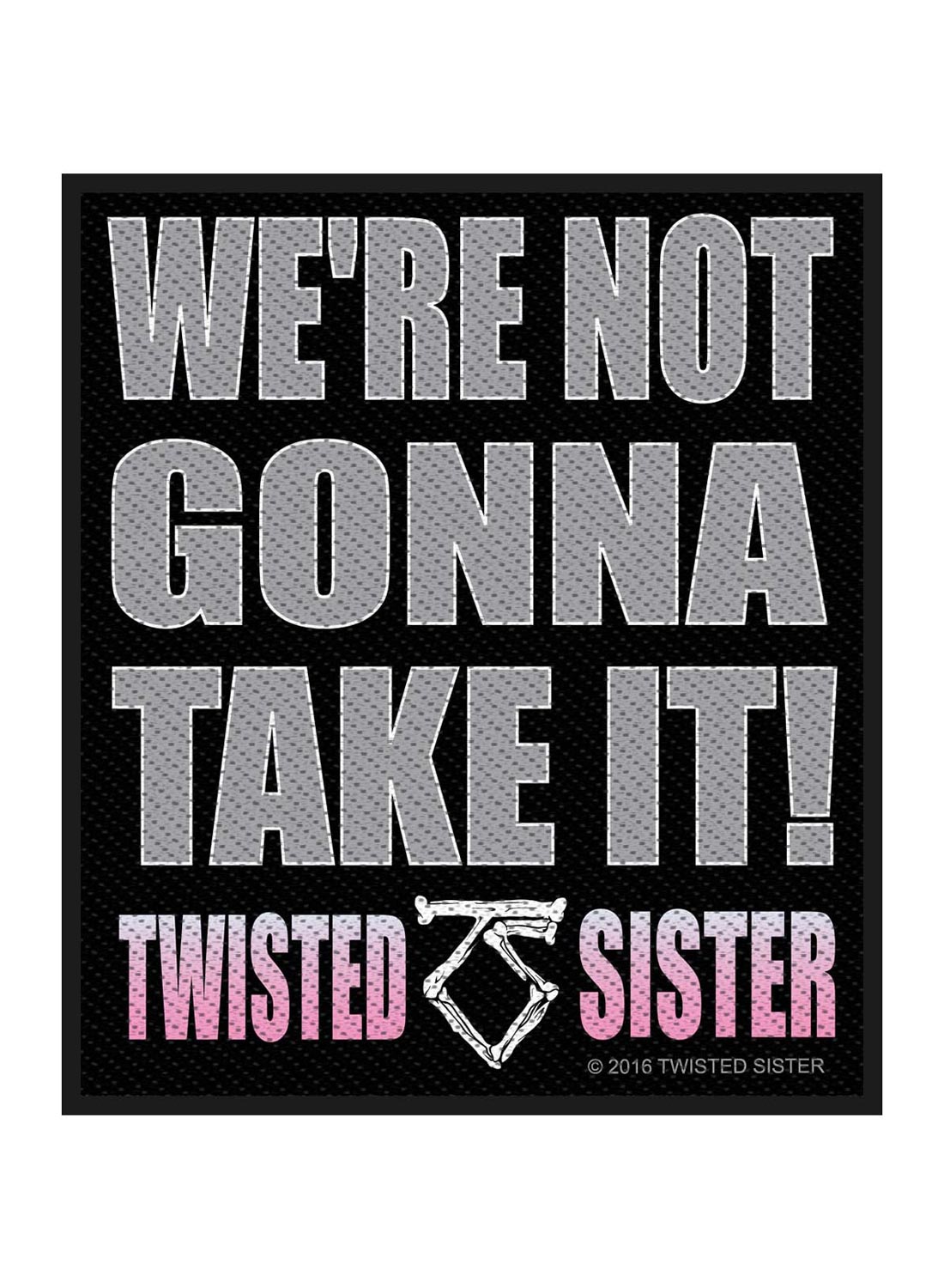 Twisted Sister We're Not Gonna Take It Patch