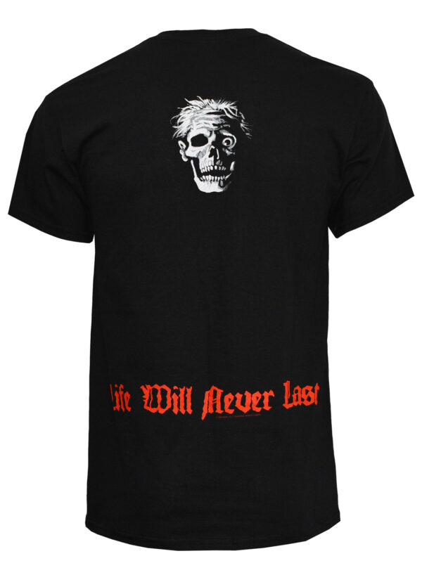 Death Life Will Never Last T-Shirt