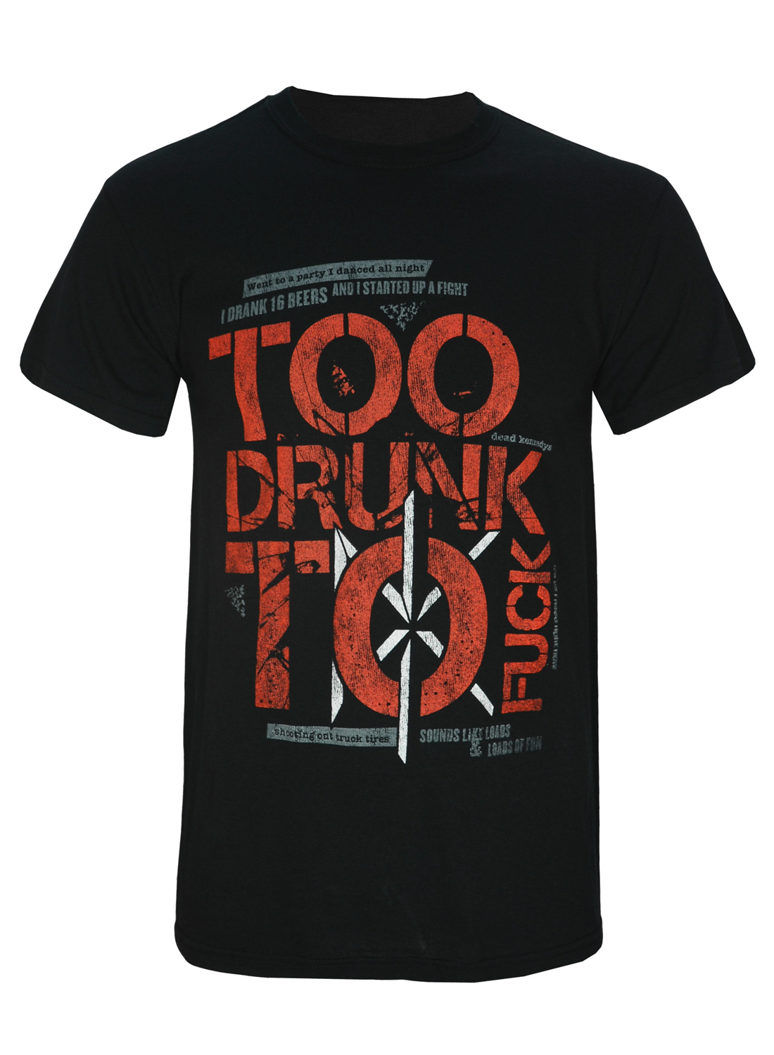 Dead Kennedys Too Drunk To Fuck T-shirt